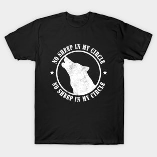 No Sheep In My Circle Wolf Inspirational Woves Gift T-Shirt